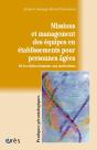 Missions Et Management Des Equipes En Etablissements Pour Personnes Agees ; De La Relation Humaine Aux Motivations - Preview