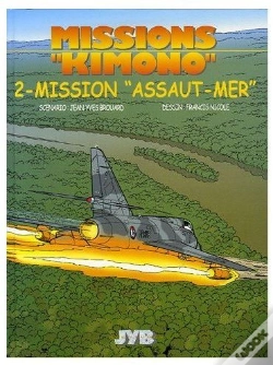 Capa do artigo Missions Kimono T.2; Missions "Kimono" T.2 ; Mission "Assaut-Mer"