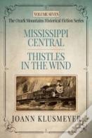 Mississippi Central And Thistles In The Wind