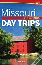 Missouri Day Trips By Theme