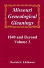 Missouri Genealogical Gleanings, 1840 And Beyond, Vol. 3 - Preview