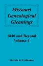 Missouri Genealogical Gleanings 1840 And Beyond, Vol. 4 - Preview