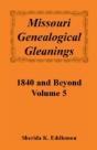 Missouri Genealogical Gleanings 1840 And Beyond, Vol. 5 - Preview