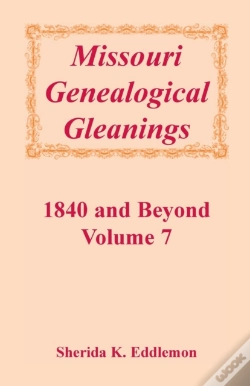 Capa do artigo Missouri Genealogical Gleanings 1840 And Beyond, Vol. 7