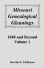 Missouri Genealogical Gleanings 1840 And - Preview