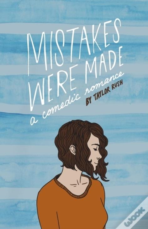 Mistakes Were Made: A Comedic Romance