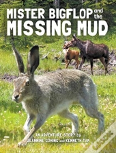 Mister Bigflop And The Missing Mud