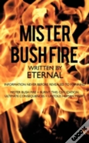 Capa do artigo Mister Bush Fire: Information Never Befo
