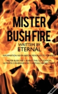Capa do artigo Mister Bush Fire: Information Never Befo