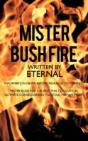Mister Bush Fire: Information Never Befo - Preview