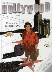 Mister Hollywood T.1 ; Boulevard Des Illusions