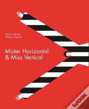 Mister Horizontal & Miss Vertical