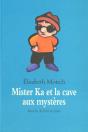 Mister Ka Et La Cave Aux Mysteres - Preview
