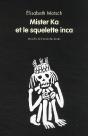 Mister Ka Et Le Squelette Inca - Preview