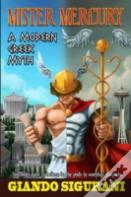 Mister Mercury: A Modern Greek Myth