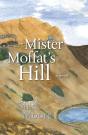 Mister Moffat'S Hill - Preview