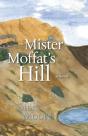 Mister Moffat'S Hill - Preview
