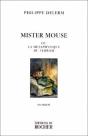 Mister Mouse Ou La Metaphysique Du Terrier - Preview