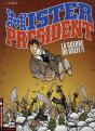 Mister President Tome 4 ; La Guerre Du Golfe !! - Preview