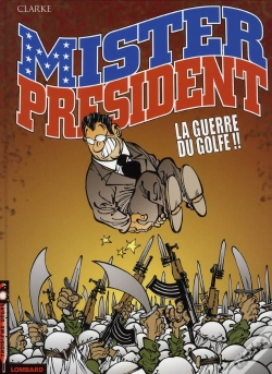 Capa do artigo Mister President Tome 4 ; La Guerre Du Golfe !!