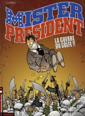 Capa do artigo Mister President Tome 4 ; La Guerre Du Golfe !!