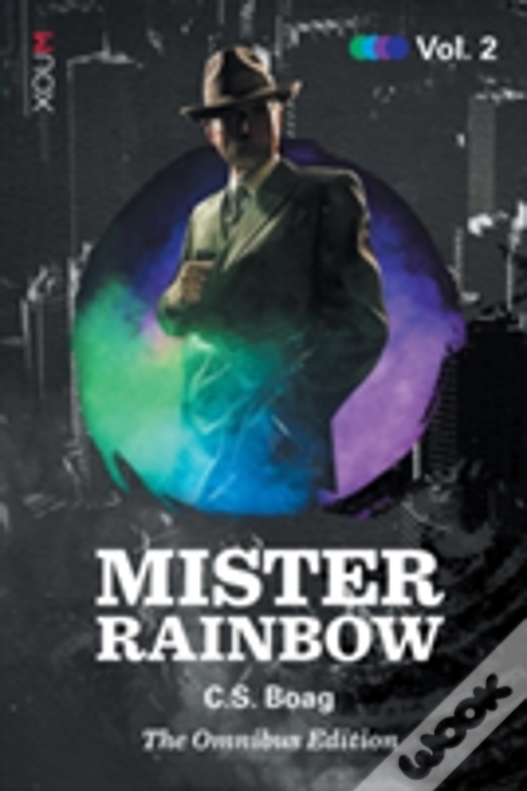 Mister Rainbow: Volume 2