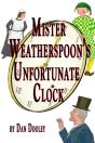 Mister Weatherspoon'S Unfortunate Clock - Preview