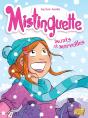 Mistinguette Tome 4 : Monts Et Merveilles - Preview