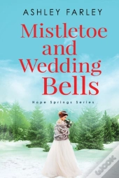 Mistletoe And Wedding Bells