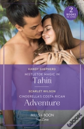 Mistletoe Magic In Tahiti / Cinderella'S Costa Rican Adventure
