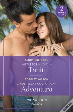 Capa do artigo Mistletoe Magic In Tahiti / Cinderella'S Costa Rican Adventure