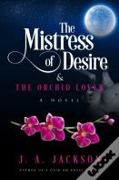 Mistress Of Desire & The Orchid Lover