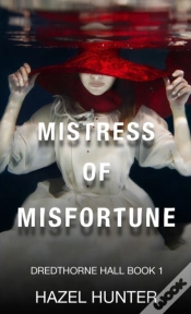 Capa do artigo Mistress Of Misfortune (Dredthorne Hall Book 1)