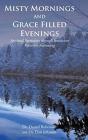 Misty Mornings And Grace Filled Evenings - Preview