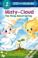 Misty The Cloud: The Thing About Spring
