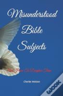 Misunderstood Bible Subjects