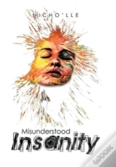 Misunderstood Insanity