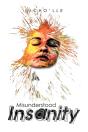 Misunderstood Insanity - Preview