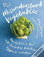 Misunderstood Vegetables