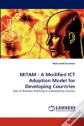 Mitam - A Modified Ict Adoption Model For Developing Countries