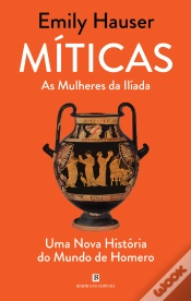Capa do artigo Míticas - As Mulheres da Ilíada