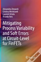 Mitigating Process Variability And Soft Errors At Circuit-Level For Finfets