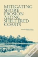 Mitigating Shore Erosion Along Sheltered Coasts