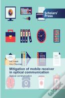 Mitigation Of Mobile Receiver In Optical Communication