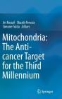 Mitochondria: The Anti- Cancer Target For The Third Millennium - Preview