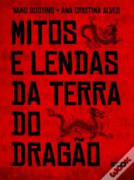 Mitos e Lendas da Terra do Dragão