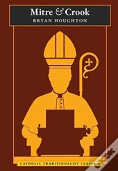 Mitre And Crook (Catholic Traditionalist Classics)