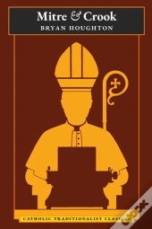 Mitre And Crook (Catholic Traditionalist Classics)