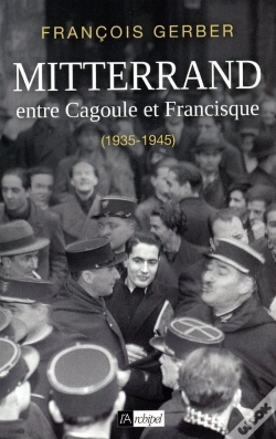 Capa do artigo Mitterrand, Entre Cagoule Et Francisque ; 1935-1945