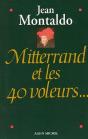 Mitterrand Et Les 40 Voleurs... - Preview
